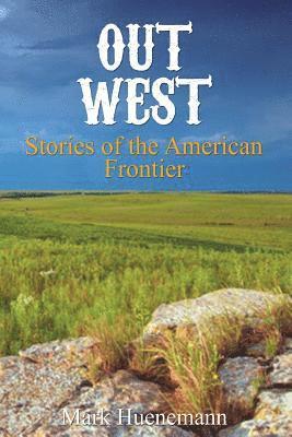 bokomslag Out West: Stories of the American Frontier