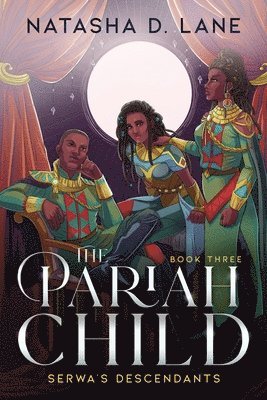 The Pariah Child: Serwa's Descendants 1