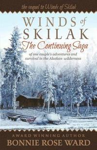 bokomslag Winds of Skilak: The Continuing Saga of One Couple's Adventures and Survival in the Alaskan Wilderness