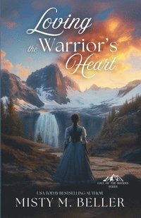 bokomslag Loving the Warrior's Heart