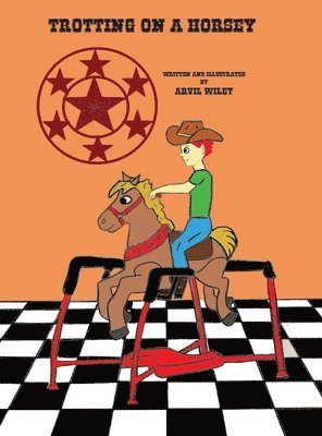 Arvil Wiley - Trotting on a Horsey, Inbunden