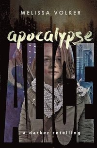 bokomslag Apocalypse Alice