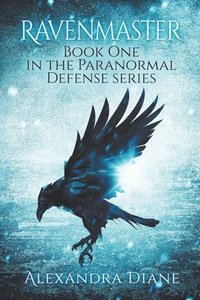 bokomslag Ravenmaster: Book One in the Paranormal Defense Series