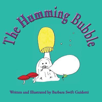 Barbara Swift Guidotti - Humming Bubble, Häftad