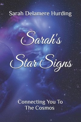 Sarah's Star Signs: Connecting You To The Cosmos 1