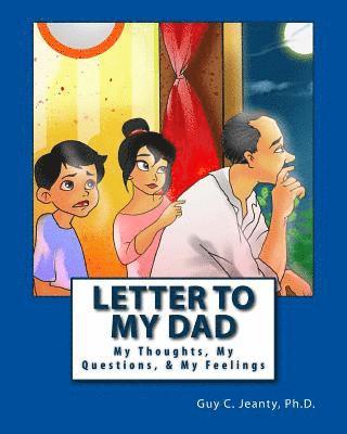Letter to My Dad: My Thoughts, My Questions, & My Feelings 1
