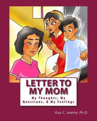 bokomslag Letter to My Mom: My Thoughts, My Questions, & My Feelings