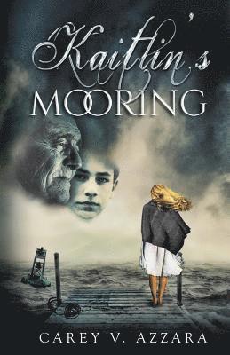 Carey V. Azzara - Kaitlin's Mooring, Häftad