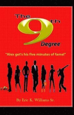 bokomslag The 9th Degree: Alex gets his five minutes of fame!