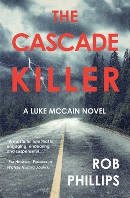 Rob Phillips - Cascade Killer, Häftad