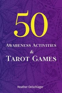 bokomslag 50 Awareness Activities & Tarot Games