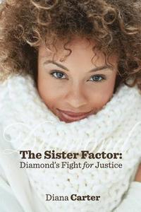 bokomslag The Sister Factor: Diamond's Fight for Justice