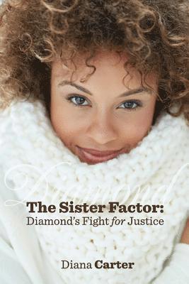 The Sister Factor: Diamond's Fight for Justice 1