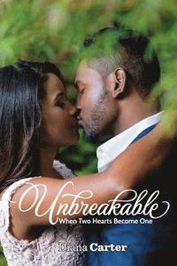 bokomslag Unbreakable: When Two Hearts Become One