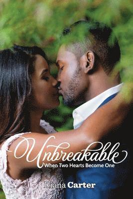 Diana Carter - Unbreakable: When Two Hearts Become One, Häftad