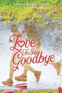 bokomslag Love To Say Goodbye