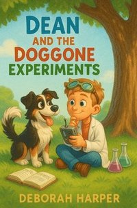 bokomslag Dean and the Doggone Experiments