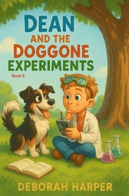 bokomslag Dean and the Doggone Experiments Book 3