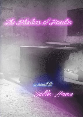 Walter Moore - Phalanx of Houston, Häftad