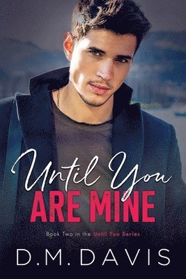 Until You Are Mine 1