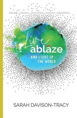 Live Ablaze: And Light Up the World 1