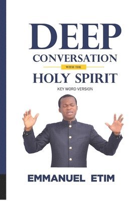 bokomslag Deep Conversations with the Holy Spirit