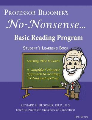 Professor Bloomer's No-Nonsense Basic Reading Program: A simplified Phonetic Approach, Student's Learning Book 1