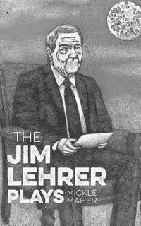 bokomslag Jim Lehrer Plays