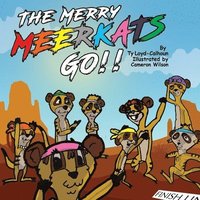 bokomslag The Merry MEERKATS Go!!: The First Book of its Series