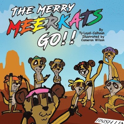 The Merry MEERKATS Go!!: The First Book of its Series 1