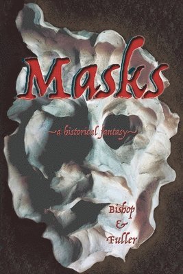 Conrad Bishop, Elizabeth Fuller - Masks, Häftad