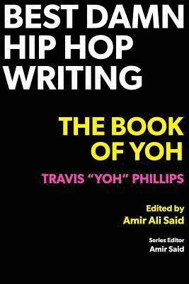 Travis Yoh Phillips, Amir Ali Said, Amir Said - Best Damn Hip Hop Writing, Häftad