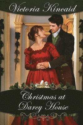 Christmas at Darcy House: A Pride and Prejudice Variation 1