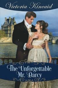 bokomslag The Unforgettable Mr. Darcy: A Pride and Prejudice Variation