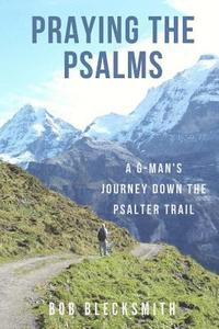 bokomslag Praying the Psalms: A G-Man's Journey Down the Psalter Trail