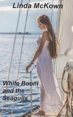 Linda McKown - White Boom and the Seagulls, Häftad