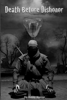 Kenny Hyman - Death Before Dishonor, Häftad