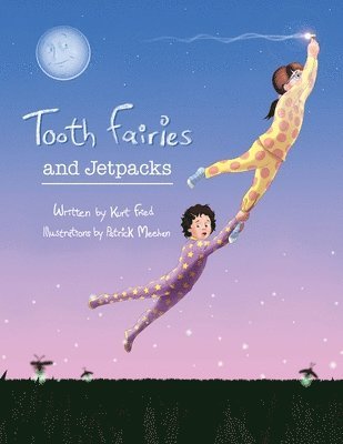 bokomslag Tooth Fairies and Jetpacks