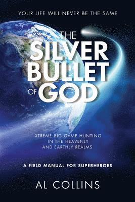 Al Collins - Silver Bullet of God, Häftad