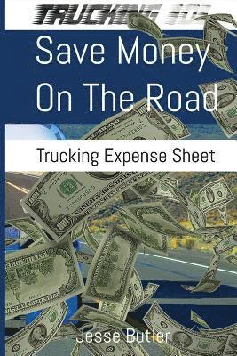 Save Money on the Road: Trucking Expense Spreadsheet 1