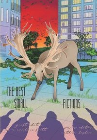 bokomslag The Best Small Fictions Anthology 2021