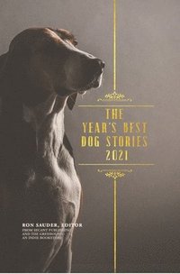 bokomslag The Year's Best Dog Stories 2021