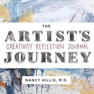 bokomslag The Artist's Journey: Creativity Reflection Journal