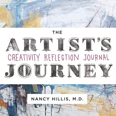 The Artist's Journey: Creativity Reflection Journal 1