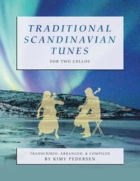 bokomslag Traditional Scandinavian Tunes for Two Cellos