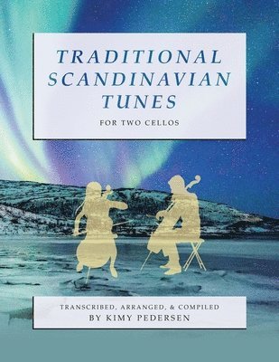 bokomslag Traditional Scandinavian Tunes for Two Cellos