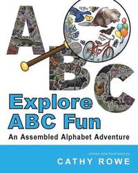 bokomslag Explore ABC Fun: An Assembled Alphabet Adventure