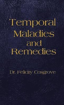 Felicity Cosgrove, Lauren Cidell - Temporal Maladies and Remedies, Häftad