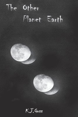 Kenneth J Goss, Kenneth J. Goss, J. Goss, Kenneth - Other Planet Earth, Häftad