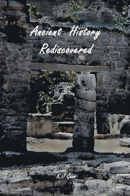 bokomslag Ancient History Rediscovered